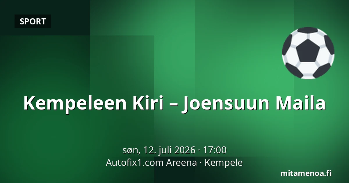 Kempeleen Kiri – Joensuun Maila — Autofix1.com Areena, Kempele