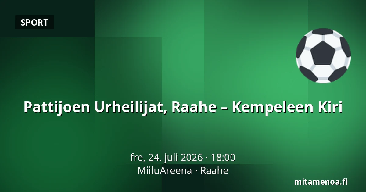 Pattijoen Urheilijat, Raahe – Kempeleen Kiri — MiiluAreena, Raahe