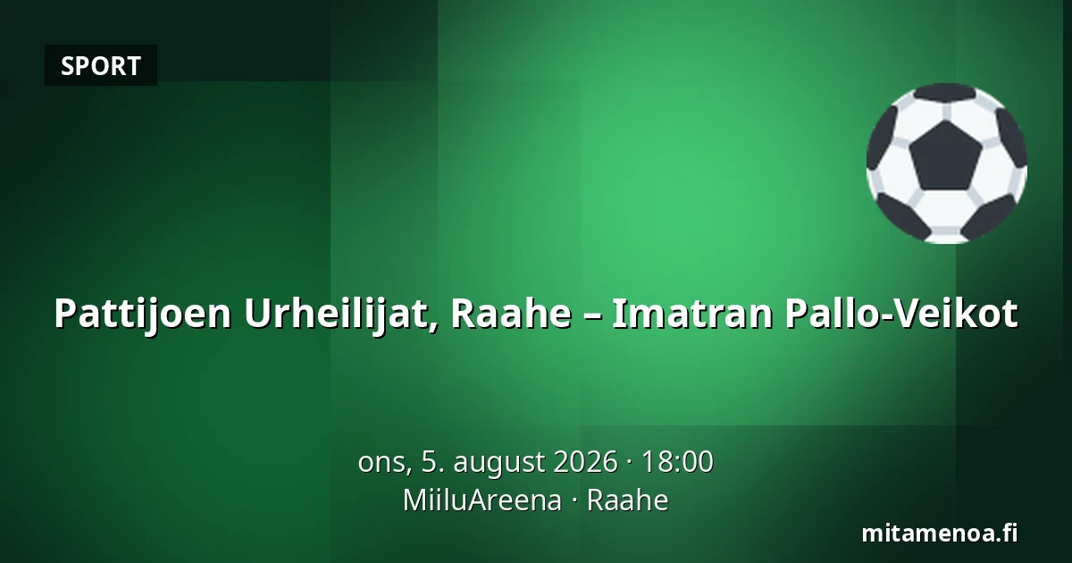 Pattijoen Urheilijat, Raahe – Imatran Pallo-Veikot — MiiluAreena, Raahe