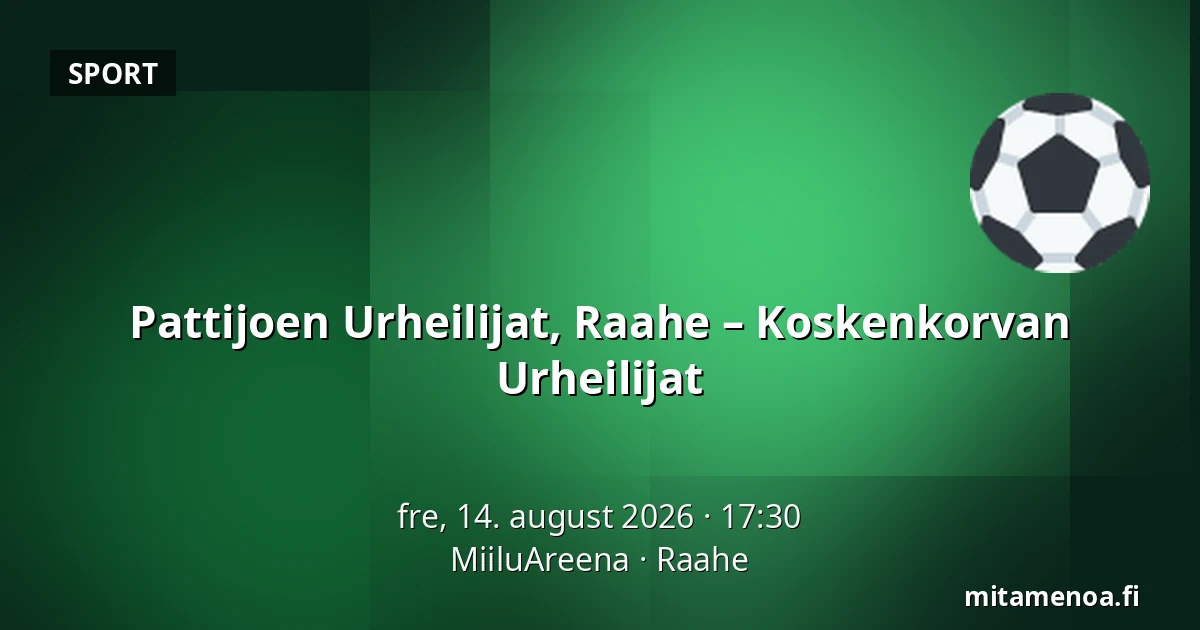 Pattijoen Urheilijat, Raahe – Koskenkorvan Urheilijat — MiiluAreena, Raahe