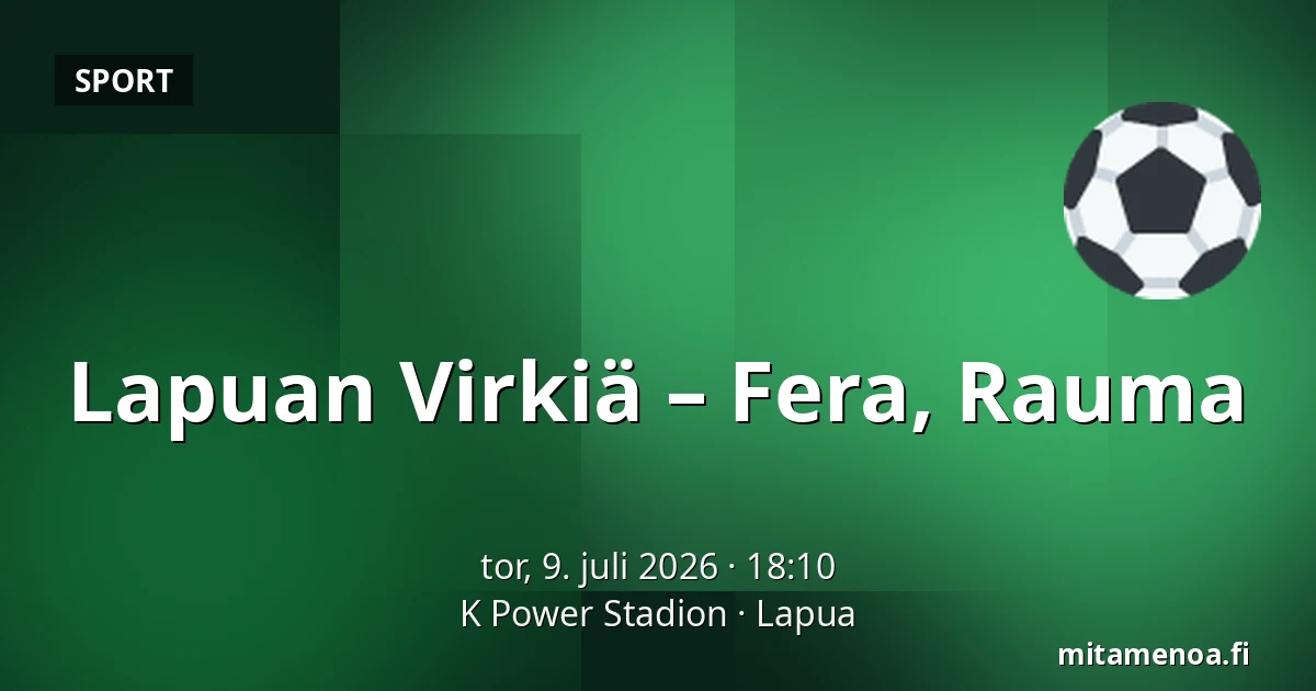 Lapuan Virkiä – Fera, Rauma — K Power Stadion, Lapua