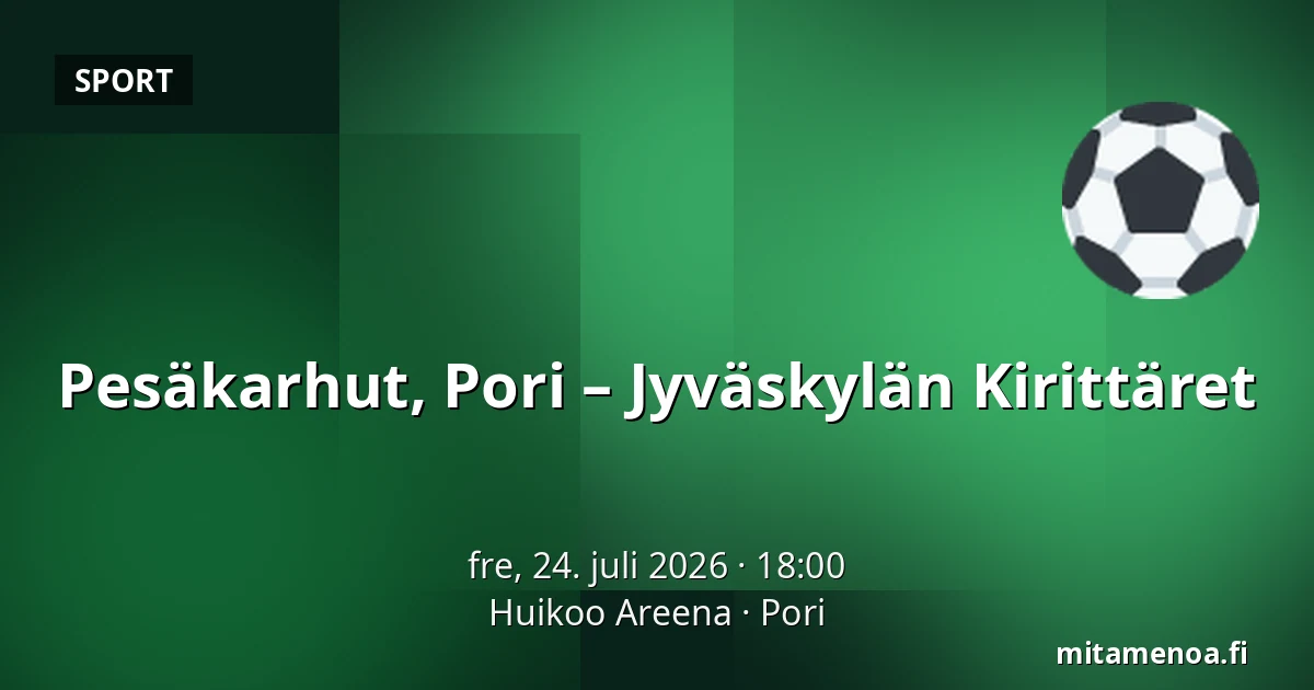 Pesäkarhut, Pori – Jyväskylän Kirittäret — Huikoo Areena, Pori