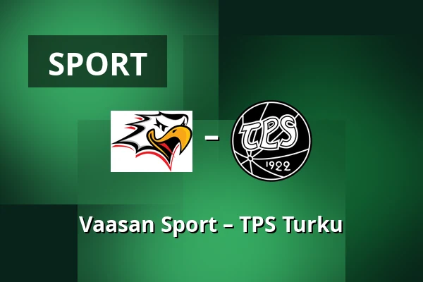 Vaasan Sport – TPS Turku — Vaasa