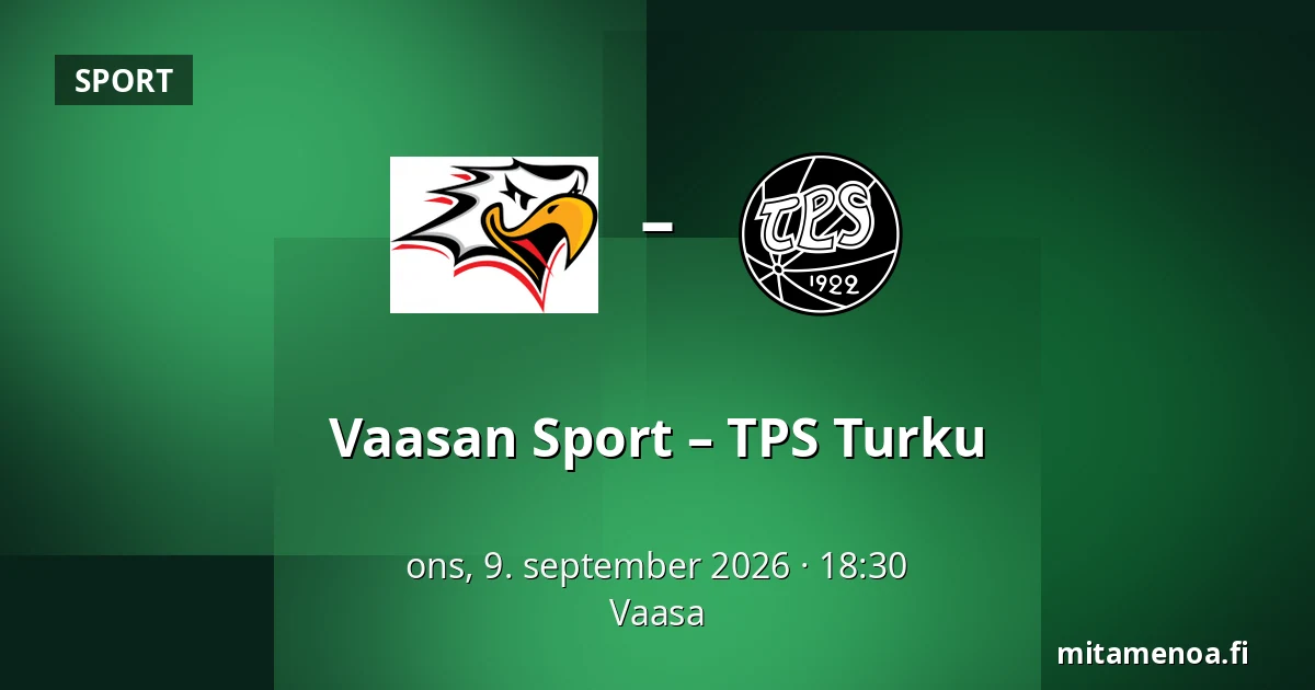 Vaasan Sport – TPS Turku — Vaasa