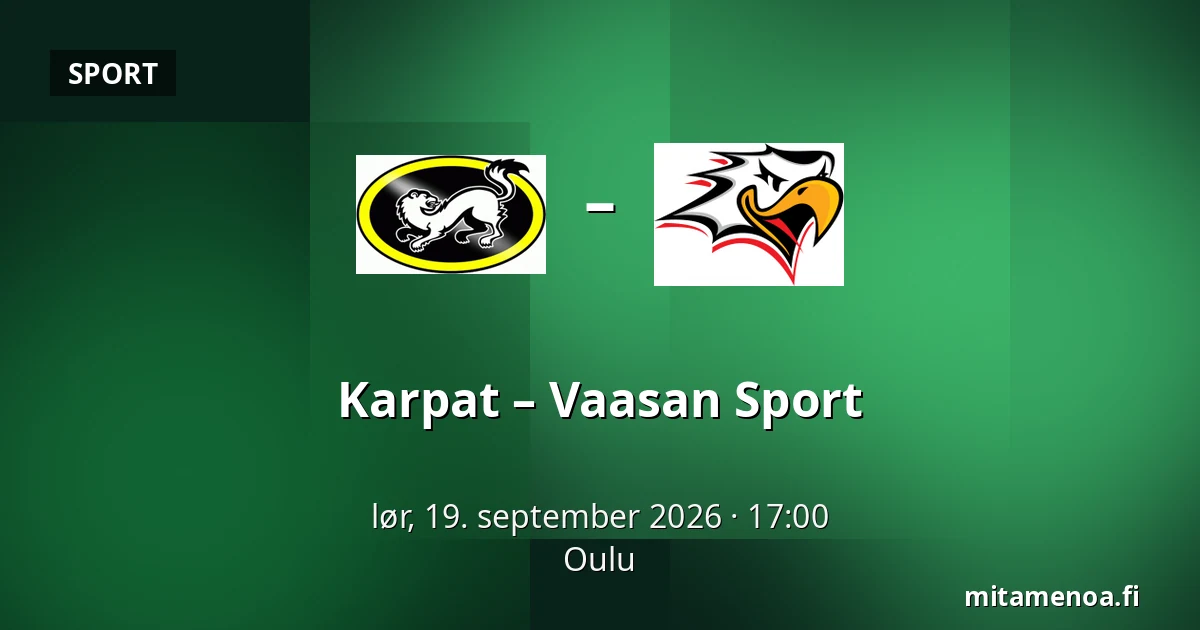 Karpat – Vaasan Sport — Oulu