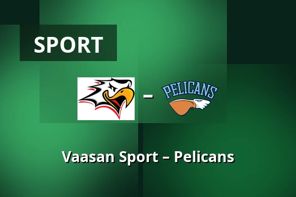 Vaasan Sport – Pelicans — Vaasa