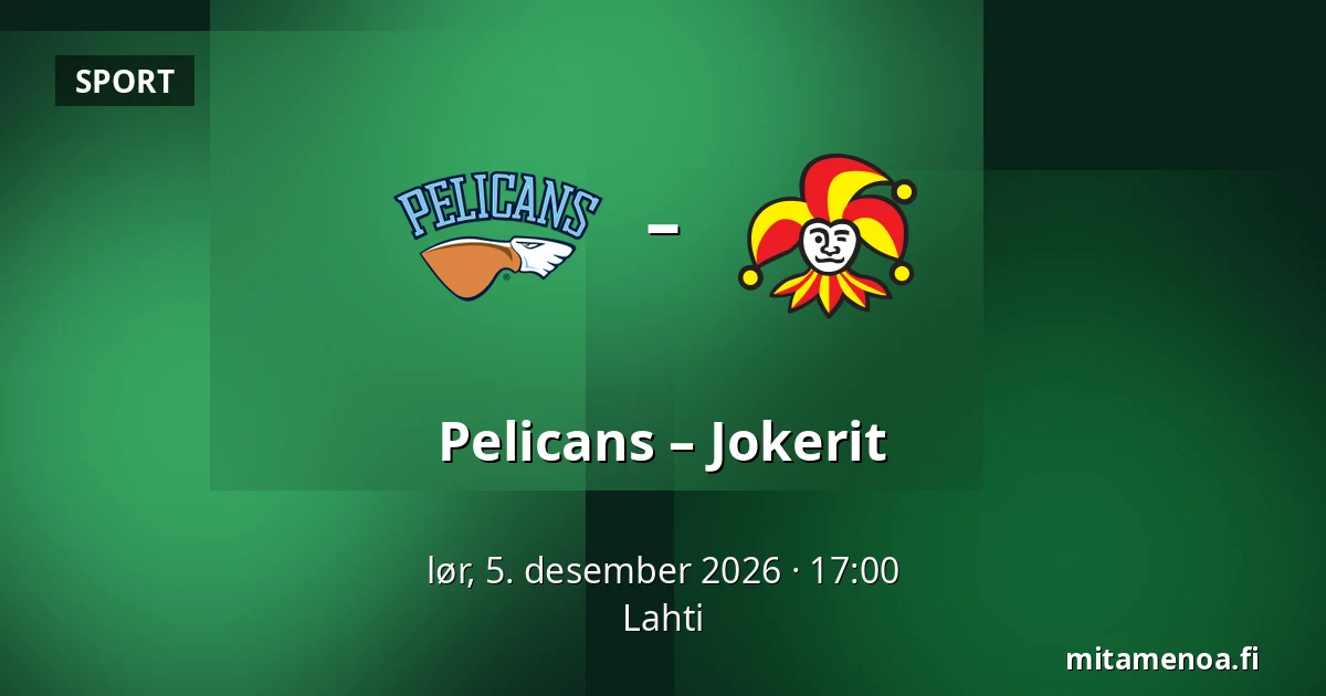 Pelicans – Jokerit — Lahti