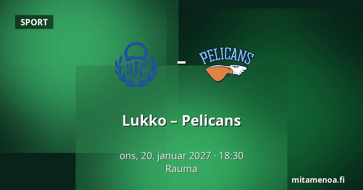 Lukko – Pelicans — Rauma