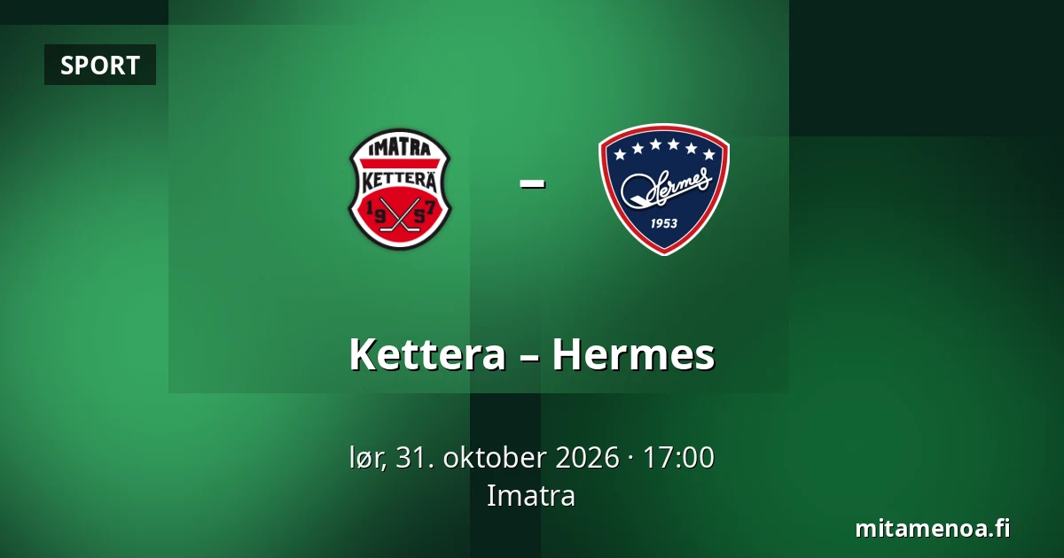 Kettera – Hermes — Imatra