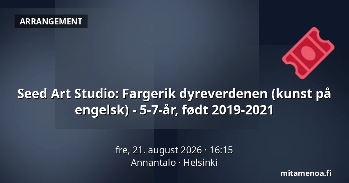 Seed Art Studio: Fargerik dyreverdenen (kunst på engelsk) - 5-7-år, født 2019-2021 — Annantalo, Helsinki