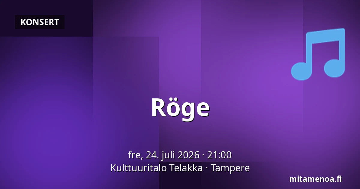 Röge — Kulttuuritalo Telakka, Tampere