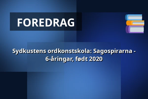 Sydkustens ordkonstskola: Sagospirarna - 6-åringar, født 2020 — Annantalo, Helsinki