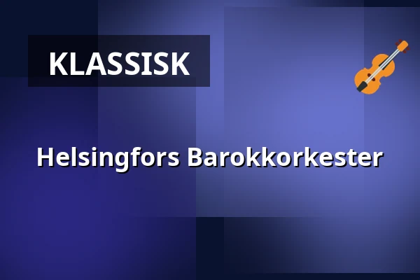 Helsingfors Barokkorkester — JANAKKALAN PYHÄN LAURIN KIRKKO, Tampere