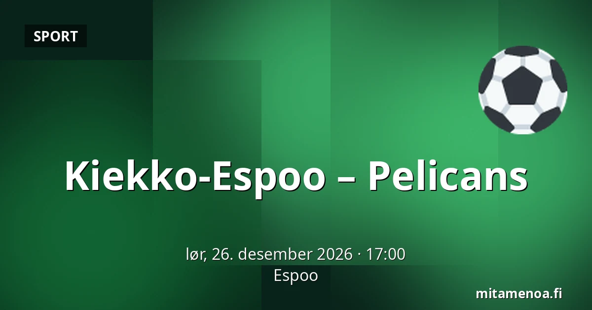 Kiekko-Espoo – Pelicans — Espoo