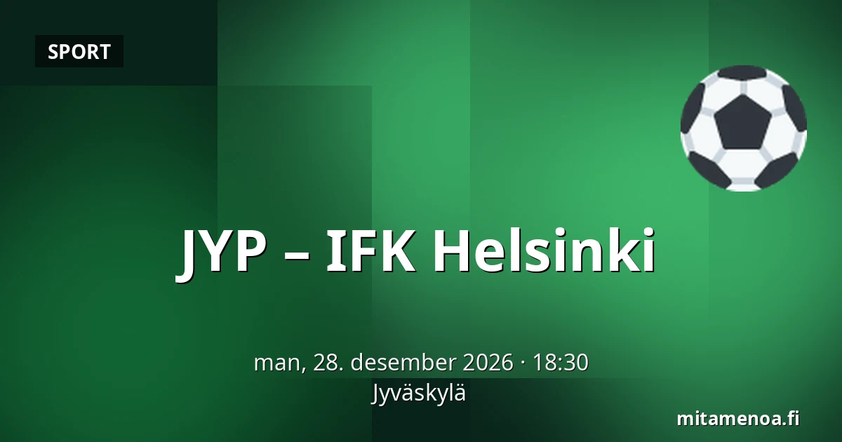 JYP – IFK Helsinki — Jyväskylä