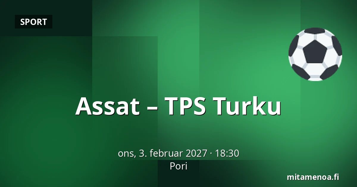 Assat – TPS Turku — Pori