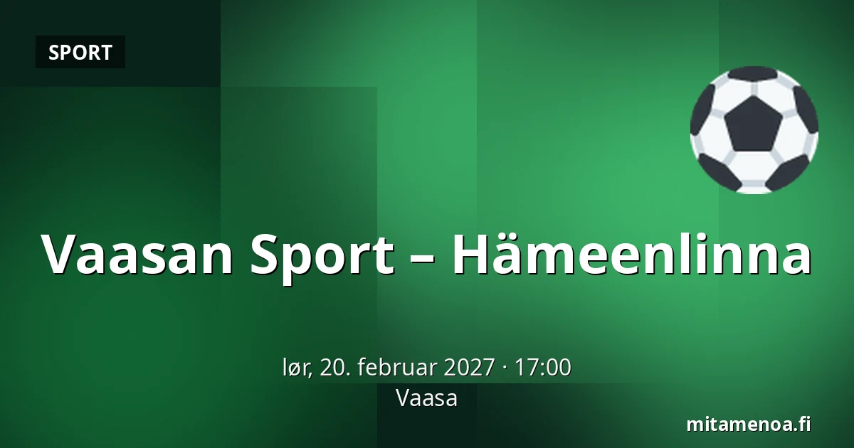 Vaasan Sport – Hameenlinna — Vaasa