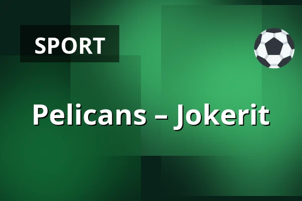 Pelicans – Jokerit — Lahti