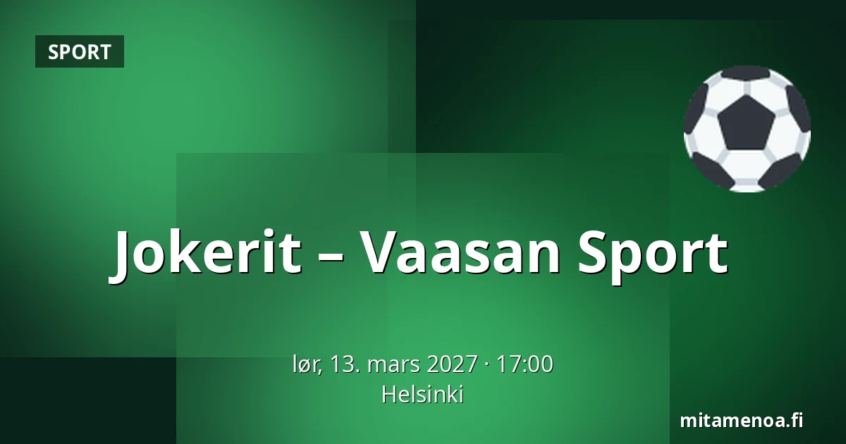 Jokerit – Vaasan Sport — Helsinki