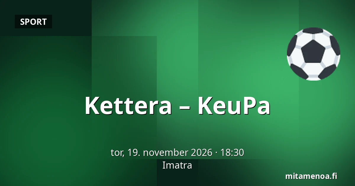 Kettera – KeuPa — Imatra