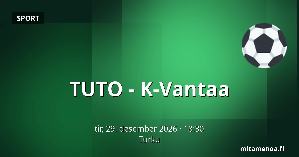TUTO – K-Vantaa — Turku