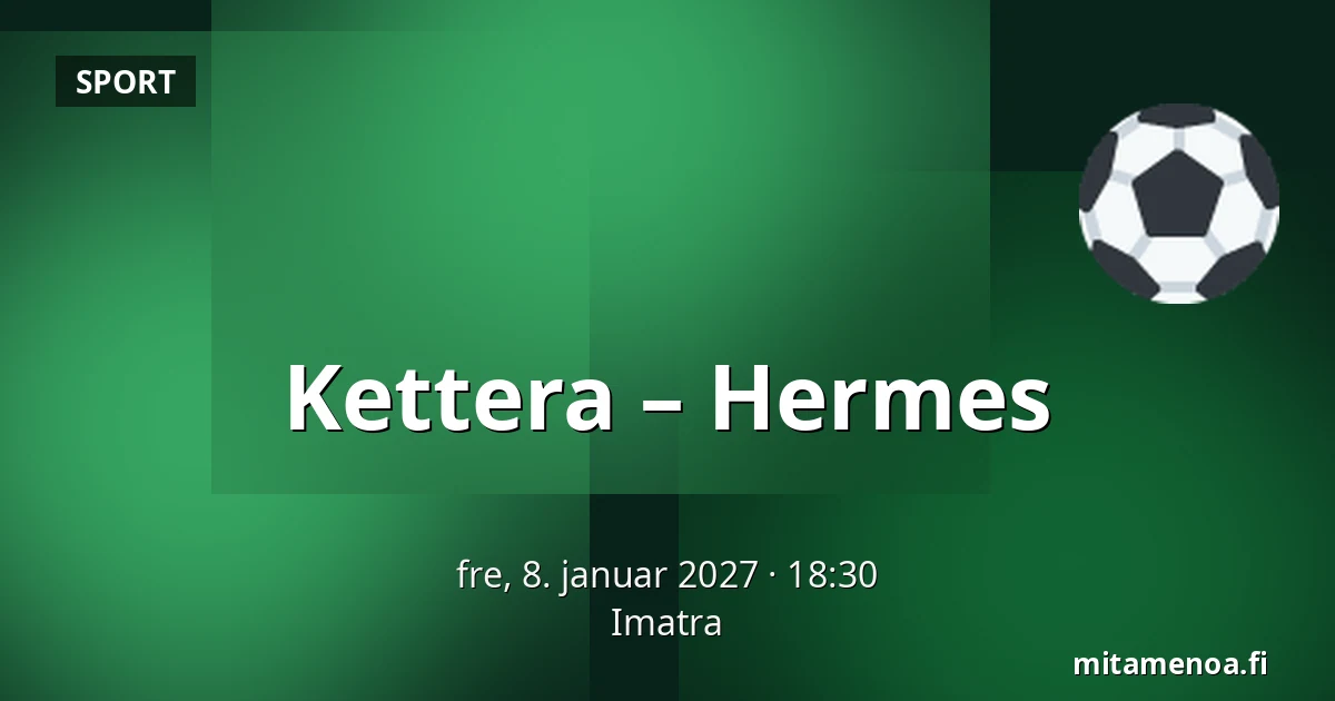 Kettera – Hermes — Imatra