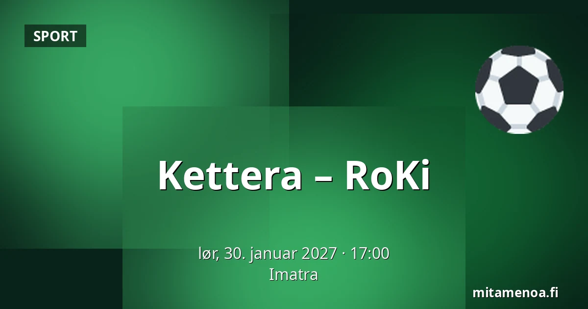 Kettera – RoKi — Imatra