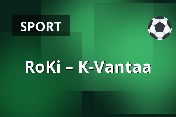 RoKi – K-Vantaa — Rovaniemi