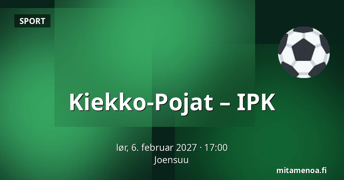Kiekko-Pojat – IPK — Joensuu