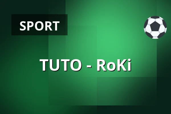 TUTO – RoKi