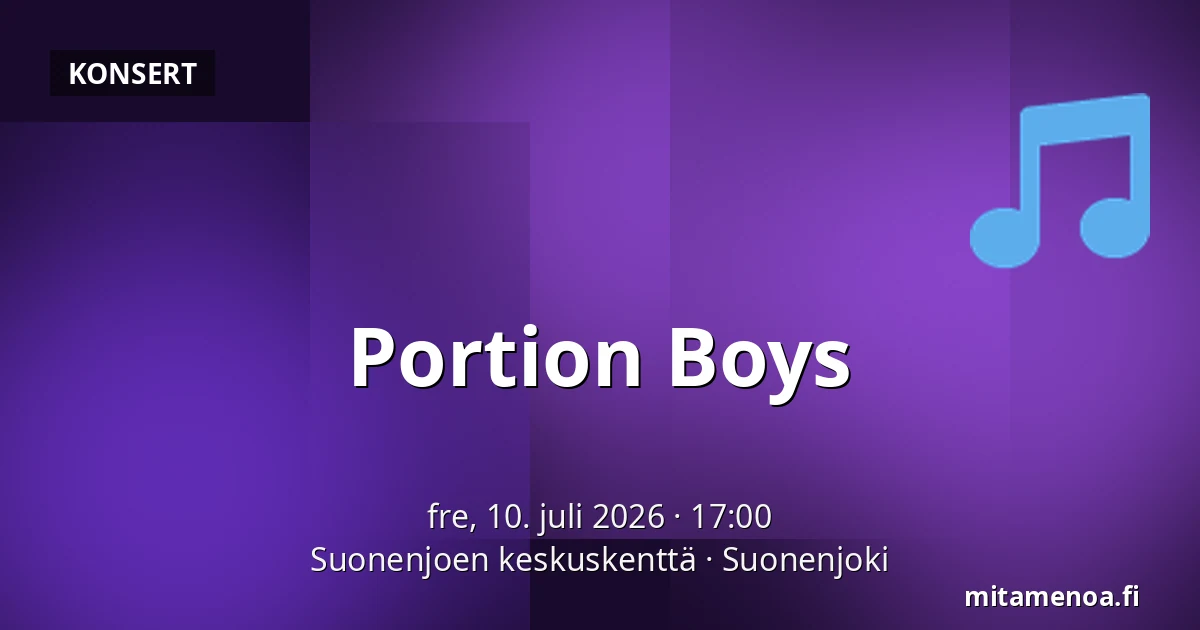 Portion Boys — Suonenjoen keskuskenttä, Suonenjoki