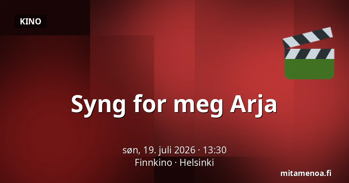 Syng for meg Arja — Finnkino, Helsinki