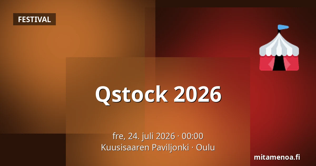 Qstock 2026 — Kuusisaaren Paviljonki, Oulu
