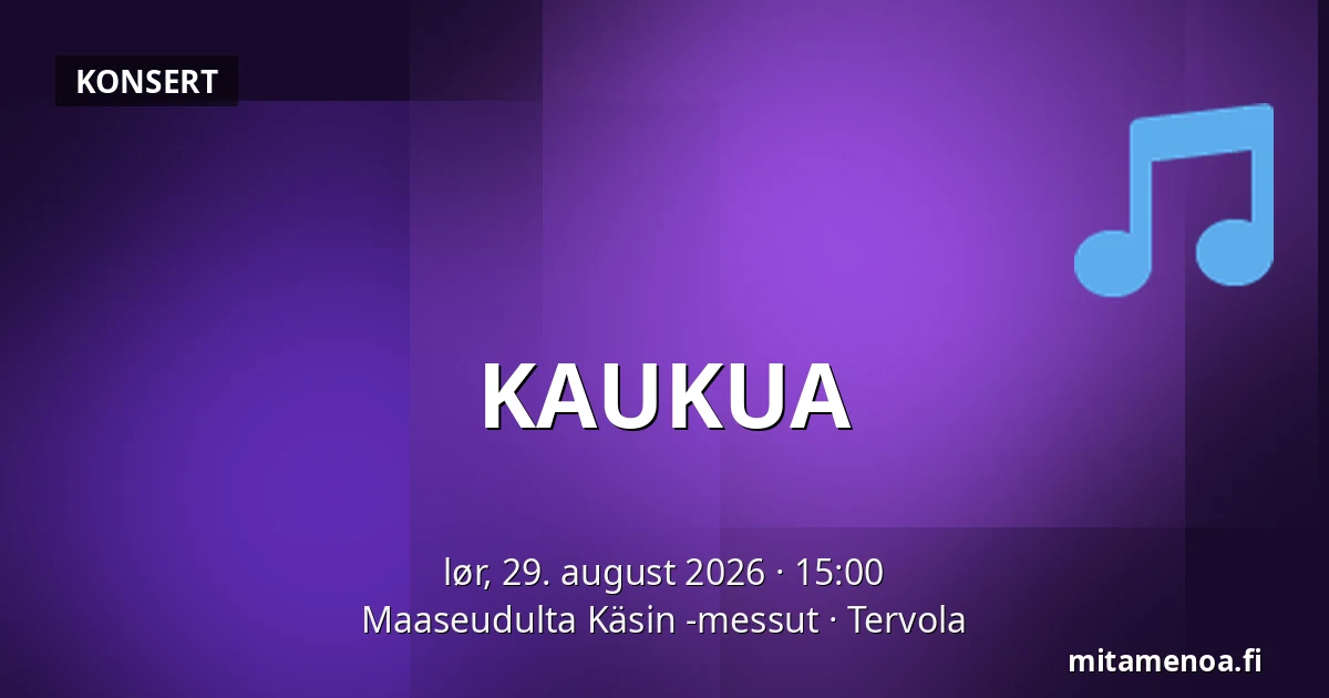 KAUKUA — Maaseudulta Käsin -messut, Tervola