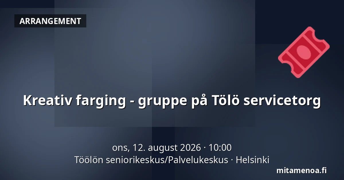 Kreativ farging - gruppe på Tölö servicetorg — Töölön seniorikeskus/Palvelukeskus, Helsinki