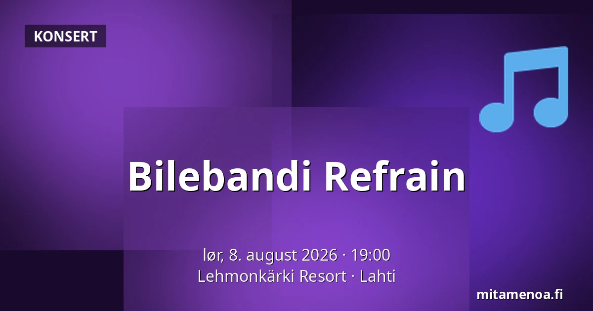 Bilebandi Refrain — Lehmonkärki Resort, Lahti