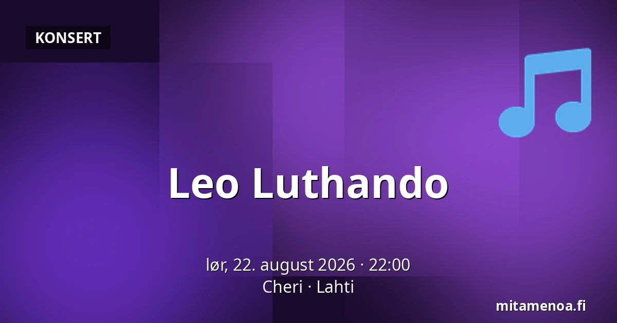 Leo Luthando — Cheri, Lahti