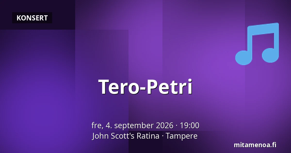Tero-Petri — John Scott's Ratina, Tampere