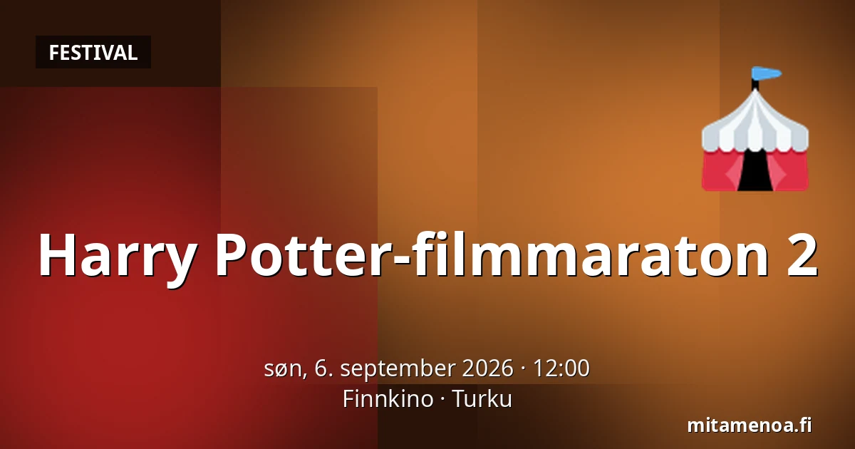 Harry Potter-filmmaraton 2 — Finnkino, Turku