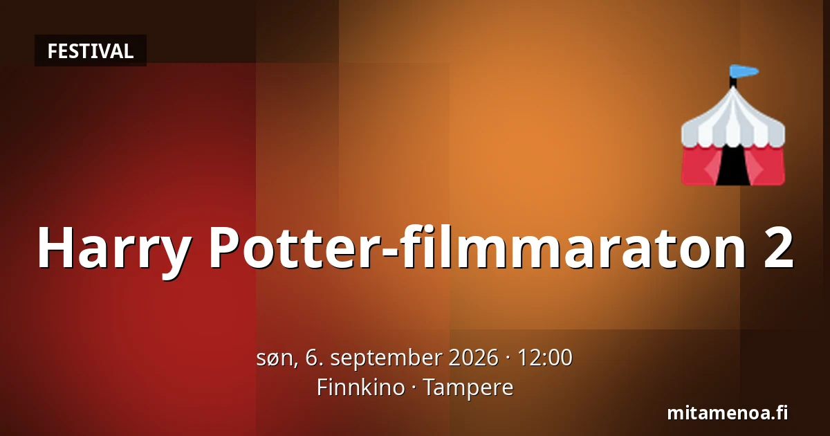 Harry Potter-filmmaraton 2 — Finnkino, Tampere