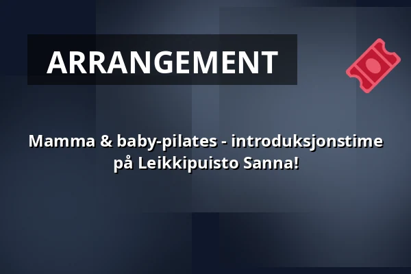 Mamma & baby-pilates - introduksjonstime på Leikkipuisto Sanna! — Leikkipuisto Sanna / Koripallokenttä, Helsinki