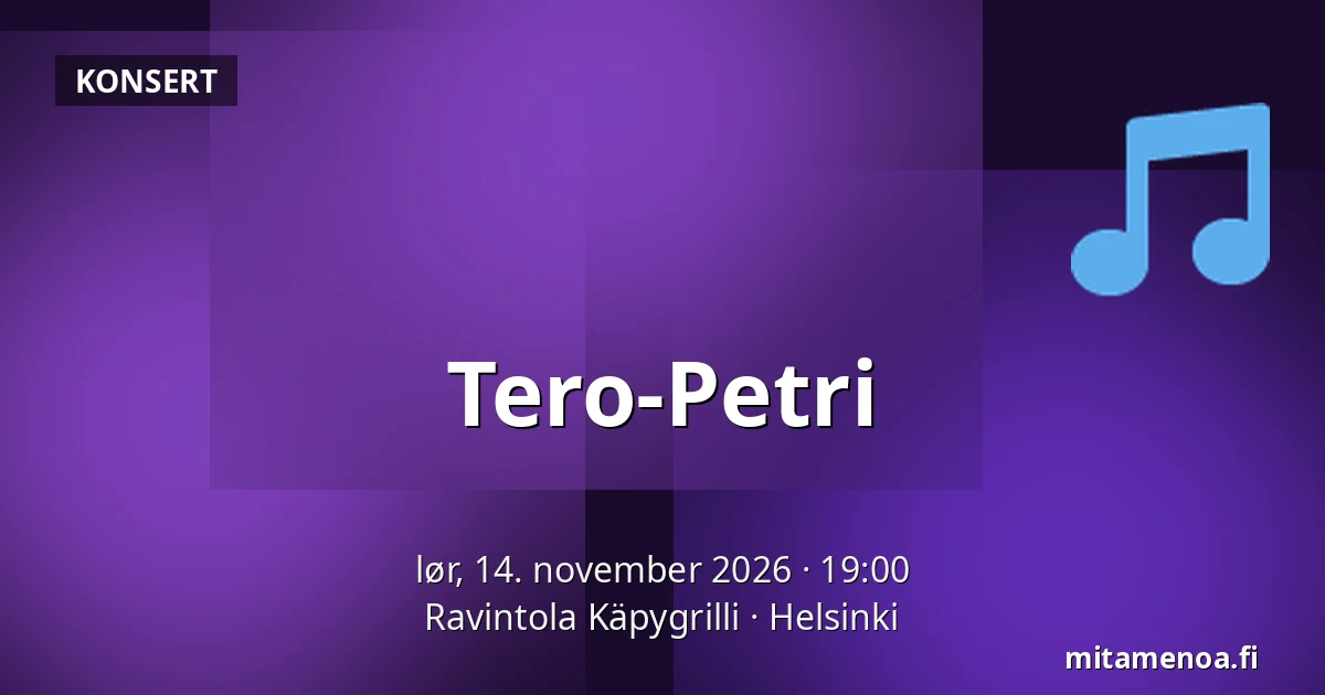 Tero-Petri — Ravintola Käpygrilli, Helsinki