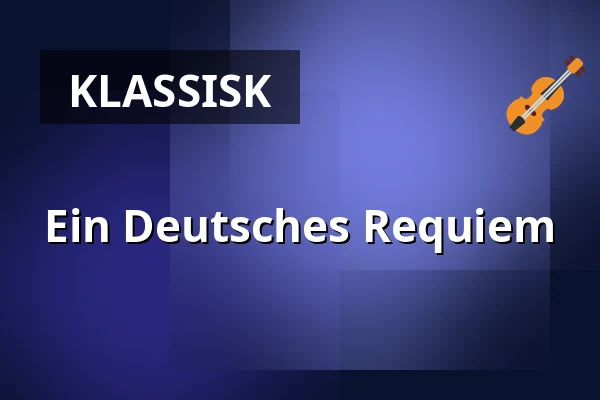 Ein Deutsches Requiem — SIBELIUSTALO, Lahti