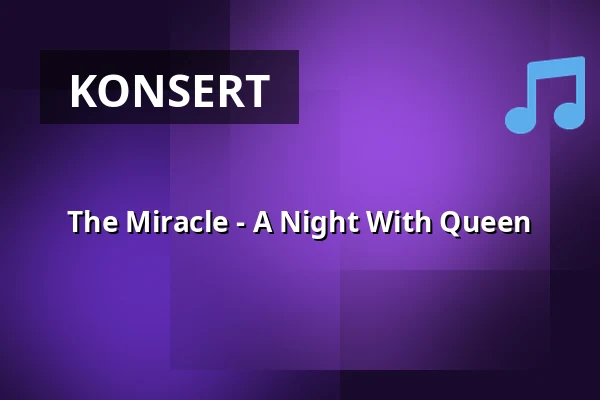 The Miracle - A Night With Queen — RioLive, Oulu