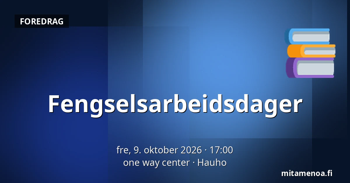Fengselsarbeidsdager — one way center, Hauho
