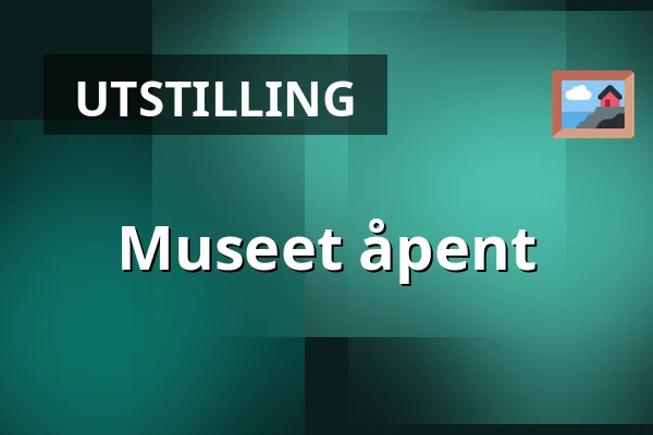 Museet åpent — Valtakunnallinen Työväentalomuseo, Riihimäki