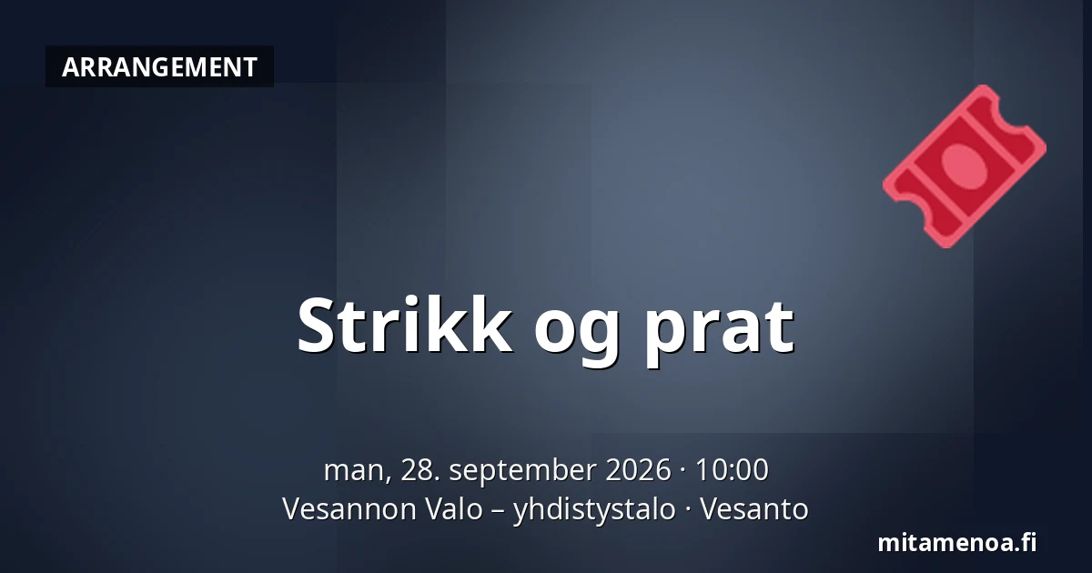 Strikk og prat — Vesannon Valo – yhdistystalo, Vesanto