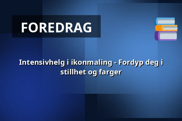 Intensivhelg i ikonmaling - Fordyp deg i stillhet og farger — Itä-Hämeen Opisto, Hartola