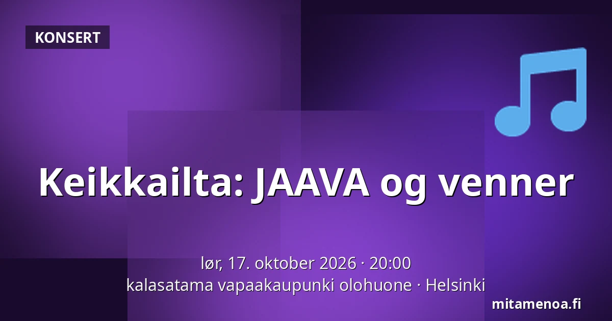 Keikkailta: JAAVA og venner — kalasatama vapaakaupunki olohuone, Helsinki