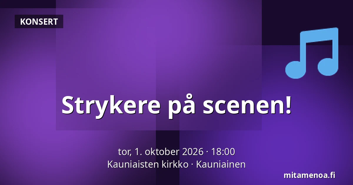 Strykere på scenen! — Kauniaisten kirkko, Kauniainen